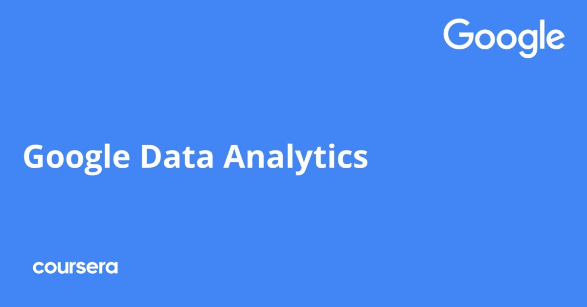 Google Data Analytics Professional Certificate